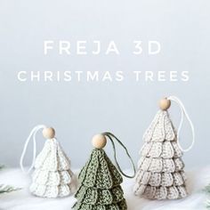 three crocheted christmas trees with text overlay that reads, frieja 3d christmas trees