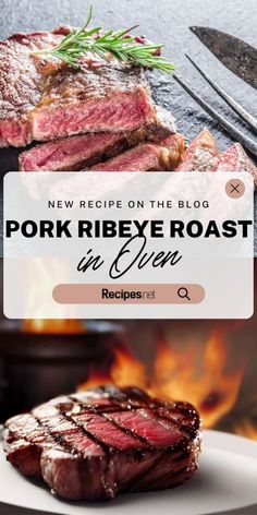 steak on the grill with text overlay pork ribeye roast in oven