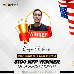 a man standing in front of an american flag and holding a golden trophy with the words congratulations mr baktiyar hemu $ 100 nf winner of august month