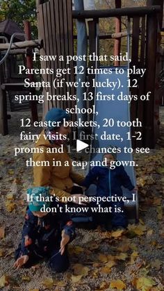 two children playing on a playground with the caption that reads, i saw a post that said parents get 12 times to play