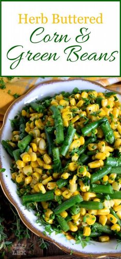 corn and green beans in a white bowl on a wooden table with text overlay that reads herb buttered corn and green beans