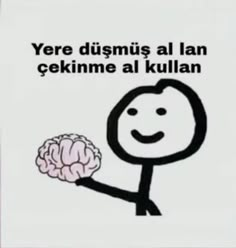 an image of a person holding a brain in one hand and the words, yere dismus al lan cekimme al kulian