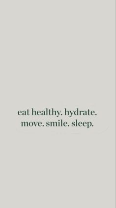 the words eat healthy hydrate move smile sleep