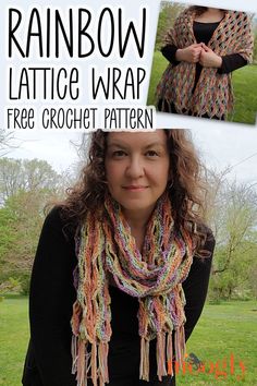 a woman wearing a rainbow knitted scarf with text overlay that reads, rainbow lattice wrap free crochet pattern