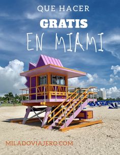 a lifeguard tower on the beach with text overlay reading que hacer gratis en miami