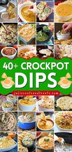 the top 40 crockpot dips recipe collage is featured in this image