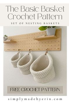 the basic basket crochet pattern set of nesting baskets