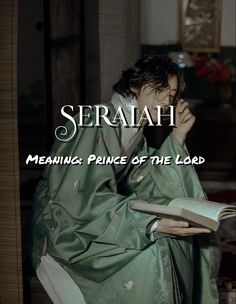 a person sitting down reading a book with the words seraah meaning prince of the load