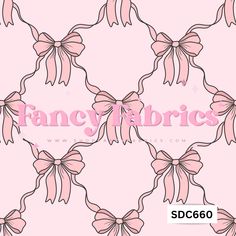 a pink background with bows and the word fancy fabrics