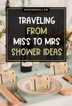 a table topped with plates and bottles of wine next to a sign that says traveling from miss tom's shower ideas