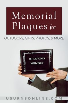 a man holding up a plaque that says memorial plaques for outdoors, gifts, and more