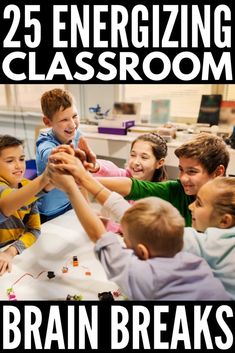 the cover of 25 energizing classroom brain breaks, with children holding hands