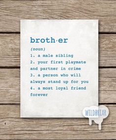 a piece of paper with the words brother written in blue ink on top of it