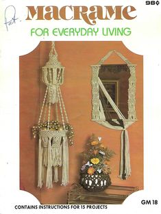 an advertisement for macrame for everyday living