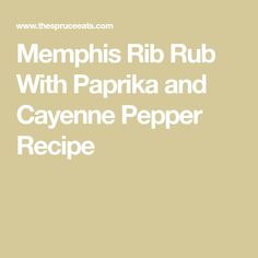 the words memphis rib rub with paprka and cayenne pepper recipe