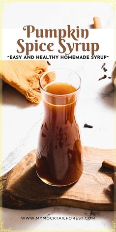 Enjoy the taste of fall without the alcohol! This Pumpkin Spice Syrup is perfect for Mocktails and Non-Alcoholic Drinks. Made with Pumpkin Puree and Spices, it's easy and delicious! Find the recipe today and even our other mocktail drinks at mymocktailforest.com