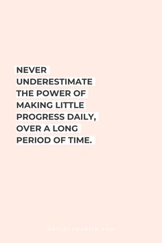 NEVER UNDERESTIMATE THE POWER OF MAKING LITTLE PROGRESS DAILY, OVER A LONG PERIOD OF TIME. Habit Change Quote, Progression Quotes, Change Habits Quotes, Motivational Dp, Micro Habits, Habits To Change Your Life, Habits To Change, Micro Living, Progress Quotes