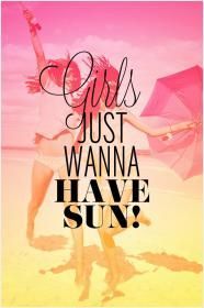 two girls on the beach with an umbrella and text that says girls just wanna have sun