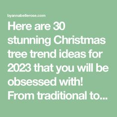 there are 30 stunning christmas tree trend ideas for 2012 that you will be obsesed with from traditional to