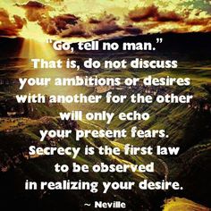 a sunset with the words go tell no man that is, do not discuss your ambitions or desireds with another for the other will only echo