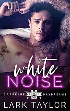 the cover for white noise, featuring a shirtless man with tattoos on his chest