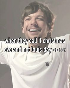 a man with his mouth open and the words when they call it christmas eve and not louis day