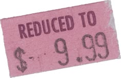 a pink sign that says reduced to $ 9 99