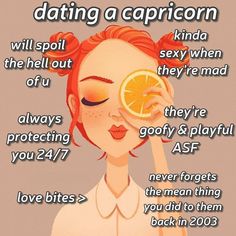 a woman holding an orange in front of her face with the caption saying, dating a capricon will spoil out they're mad