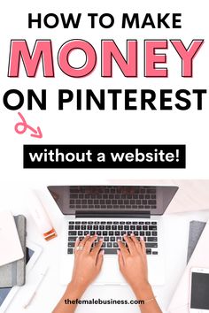 someone typing on their laptop with the words how to make money on pinterest