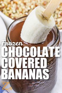 chocolate covered bananas in a jar with text overlay that reads frozen chocolate covered bananas