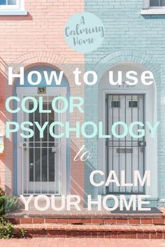 a brick building with the words how to use color psychology to calm your home