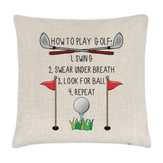 a pillow that says how to play golf