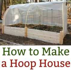 how to make a hoop house in your garden or yard with the help of an expert gardener