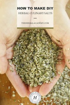 two hands holding herbs with the title how to make diy herb culinary salts