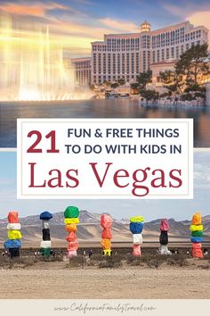 the las vegas hotel and casino with text overlay that reads, fun & free things to do with kids in las vegas