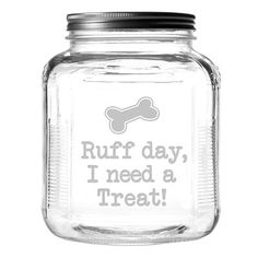 a glass jar with a dog bone on the lid that says ruff day, mocha needs a treat