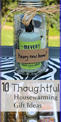 a glass jar filled with lots of different types of items and text that says, 10 thoughtful housewarming gift ideas