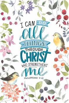 a watercolor painting with the words i can do all things through christ who straightens me