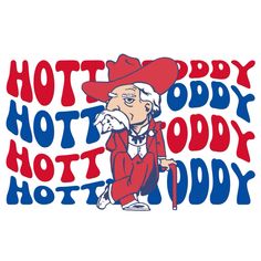 an old man wearing a red hat and holding a cane with the words hot tubby hotty hoddyy hodgy on it