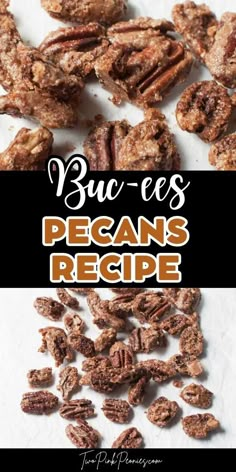 pecans recipe with text overlay that reads buc - ees pecans recipe