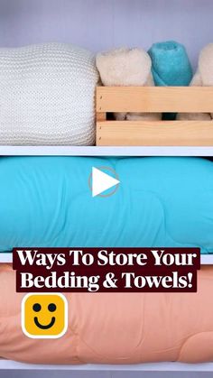 three pillows stacked on top of each other with the words ways to store your bedding & towels