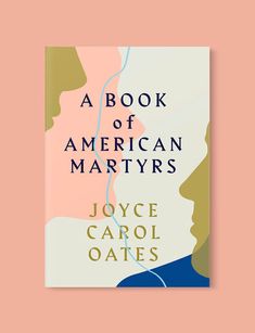 the book cover for a book of american matyrs by joyce carol oates