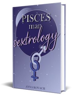 the book cover for pisces man sextrology