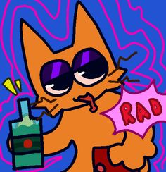 an image of a cat with sunglasses holding a bottle and a sign that says rad