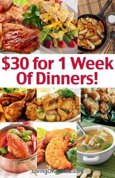 a collage of pictures with the words $ 30 for 1 week of dinners