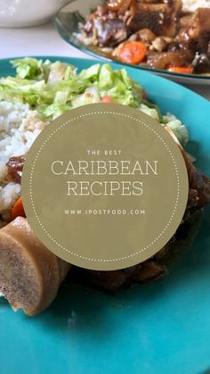 a plate with rice, meat and vegetables on it that says the best caribbean recipes