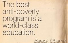 the best anti - poverty program is a world - class education barack obama quote on an old book