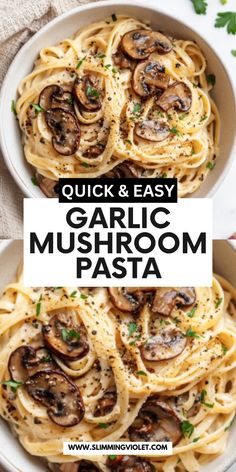 two bowls filled with garlic mushroom pasta on top of a white plate and the words quick and easy garlic mushroom pasta