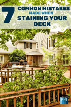 a deck surrounded by trees and bushes with the words 7 common mistakes made when staining your deck