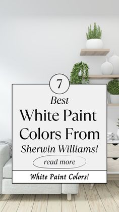 the best white paint colors from sherylin williams's read more while painting walls